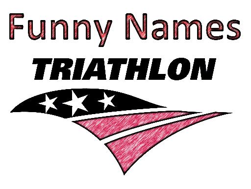 Funny Triathlon Team Names